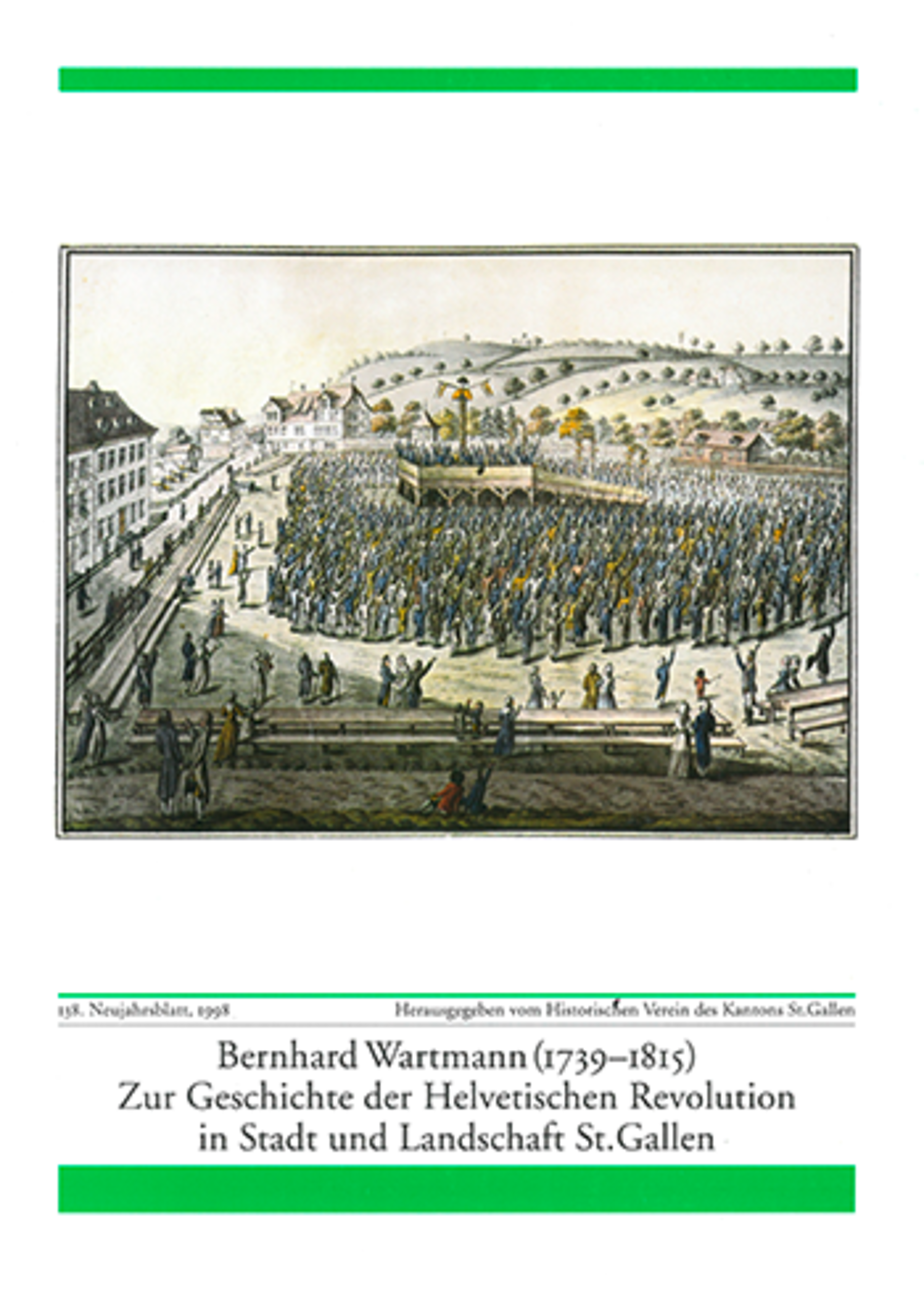 Bernhard Wartmann (1739-1815) - Zur Geschichte der Helvetischen Revolution in St