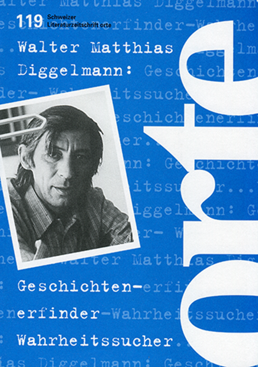 Nr. 119: Walter Matthias Diggelmann: Geschichtenerfinder. Wahrheitssucher