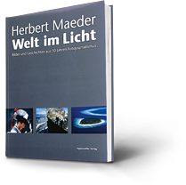 Herbert Maeder: Welt im Licht. Bilder und Geschichten aus 50 Jahren Fotojournalismus